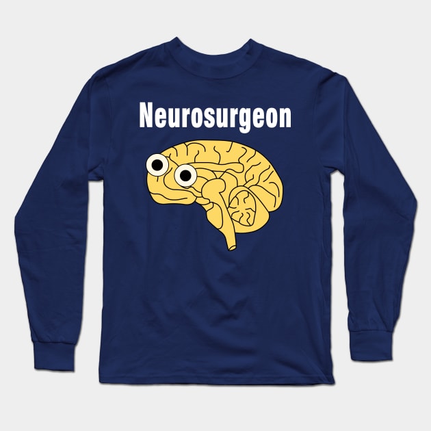 Neurosurgeon Brain White Text Long Sleeve T-Shirt by Barthol Graphics